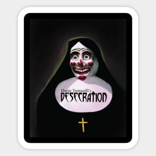 Dante Tomaselli's DESECRATION Sticker